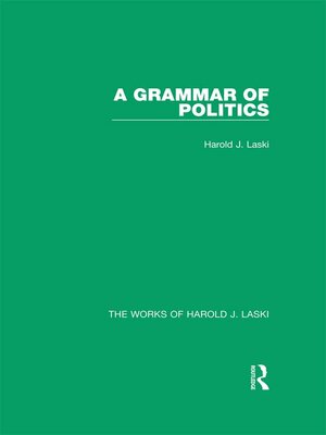 cover image of A Grammar of Politics (Works of Harold J. Laski)